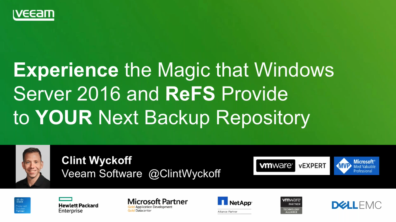 Experience the Magic that Windows Server 2016 and ReFS Provide to YOUR Next Backup Repository